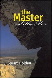 Cover of: The Master and His Men by J. Stuart Holden, J. Stuart Holden