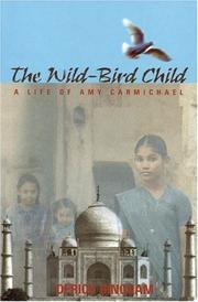 Cover of: The Wild-Bird Child: A Life of Amy Carmichael