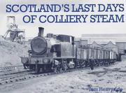 Cover of: Scotland's Last Days of Colliery Steam