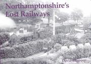 Cover of: Northamptonshire's Lost Railways