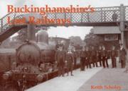 Cover of: Buckinghamshire's Lost Railways