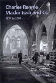 Cover of: Charles Rennie Mackintosh and Co., 1854 to 2004 by David Stark