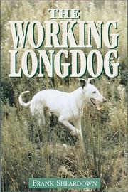 Cover of: The Working Longdog by Frank Sheardown, Frank Sheardown