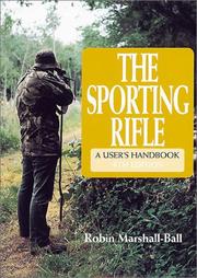 Cover of: The Sporting Rifle: A User's Handbook (Sporting Rifle: a User's Guide)