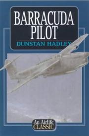 Barracuda Pilot (Airlife's Classics) by Dunstan Hadley
