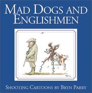 Cover of: Mad Dogs and Englishmen