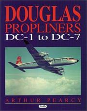 Cover of: Douglas Propliners: DC-1 to  DC-7