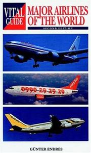 Cover of: Major Airlines of the World (Vital Guide) by Gunther Endres