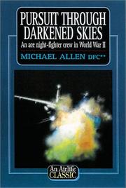 Cover of: Pursuit Through Darkened Skies: An Ace Night-Fighter Crew in World War II (Airlife Classics)