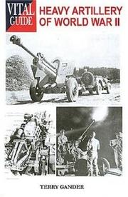Cover of: Heavy Artillery of World War 2 -Vital G (Vital Guides) | Terry Gander