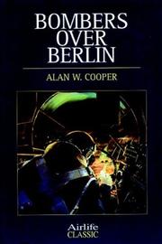 Cover of: Bombers over Berlin by Alan W. Cooper