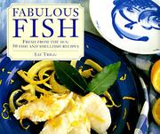 Cover of: Fabulous Fish: Fresh from the Sea-50 Fish and Shellfish Recipes