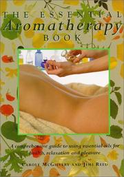 Cover of: Essential Aromatherapy by Carole McGilvery, Jim Reed