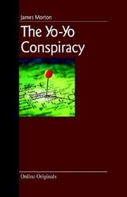 Cover of: The Yo-Yo Conspiracy by J. Morton