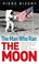 Cover of: The Man Who Ran the Moon