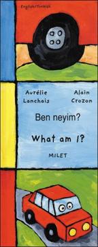 Cover of: What Am I? (English-Turkish) (Who Am I? What Am I? series)