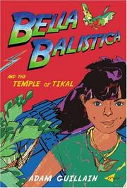 Cover of: Bella Balistica and the Temple of Tikal (Bella Balistica series)