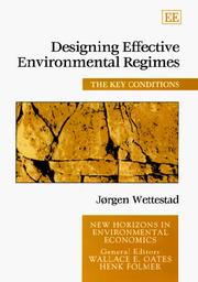 Cover of: Designing Effective Environmental Regimes: The Key Conditions (New Horizons in Environmental Economics)
