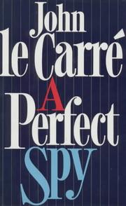Cover of: A perfect spy by John le Carré