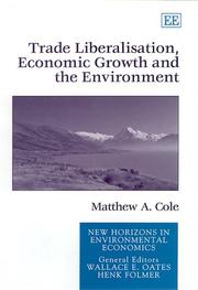 Cover of: Trade Liberalisation, Economic Growth and the Environment (New Horizons in Environmental Economics)