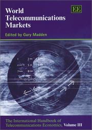 Cover of: World Telecommunications Markets: The International Handbook of Telecommunications Economics (The International Handbook of Telecommunications Economics, V. 3)