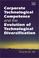 Cover of: Corporate technological competence and the evolution of technological diversification