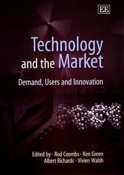 Cover of: Technology and the Market: Demand, Users and Innovation