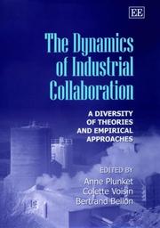 Cover of: The Dynamics of Industrial Collaboration by 