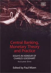 Cover of: Central Banking, Monetary Theory and Practice: Essays in Honour of Charles Goodhart