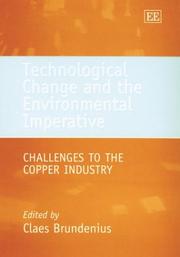 Cover of: Technological change and the environmental imperative: challenges to the copper industry