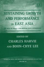 Cover of: Sustaining growth and performance in East Asia by Charles Harvie, Boon-Chye Lee