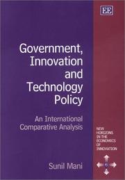 Cover of: Government, Innovation and Technology Policy: An International Comparative Analysis (New Horizons in the Economics of Innovations)