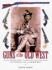 Cover of: Guns of the old West by Dean K. Boorman, Dean K. Boorman