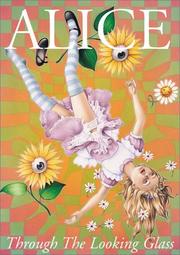 Cover of: Alice Through The Looking Glass by Lewis Carroll