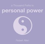 Cover of: 1000 Paths to Personal Power (Thousand Paths) by Robert Allen, David Baird, Michael Powell