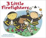 Cover of: 3 Little Firefighters (MathStart 1) by Stuart J. Murphy