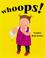 Cover of: Whoops!