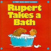 Cover of: Rupert Takes a Bath (First Book About Science)