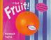 Cover of: I Eat Fruit! (Things I Eat!)