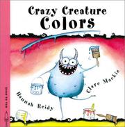 Cover of: Crazy Creature Colors (Crazy Creatures) by Hannah Reidy