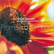 Cover of: Great annuals: from bud to seed
