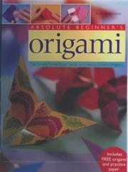 Cover of: Absolute Beginner's Origami by Nick Robinson, Nick Robinson