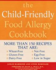 Cover of: The Child-friendly Food Allergy Cookbook by Leslie Hammond, Lynne Marie Rominger