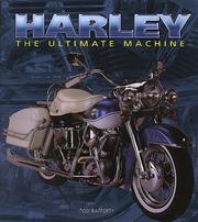 Cover of: Harley: The Ultimate Machine