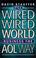Cover of: It's a wired wired world