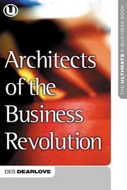 Cover of: Architects of the Business Revolution by Des Dearlove, Steve Coomber