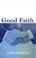 Cover of: Good faith in contract and property