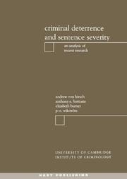 Cover of: Criminal Deterrence and Sentence Severity by Andrew Von Hirsch, Anthony E. Bottoms, Elizabeth Burney, P-O Wikstrom