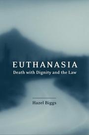 Cover of: Euthanasia, death with dignity, and the law