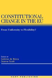 Cover of: Constitutional Change in the Eu from Uniformity to Flexibility? by 